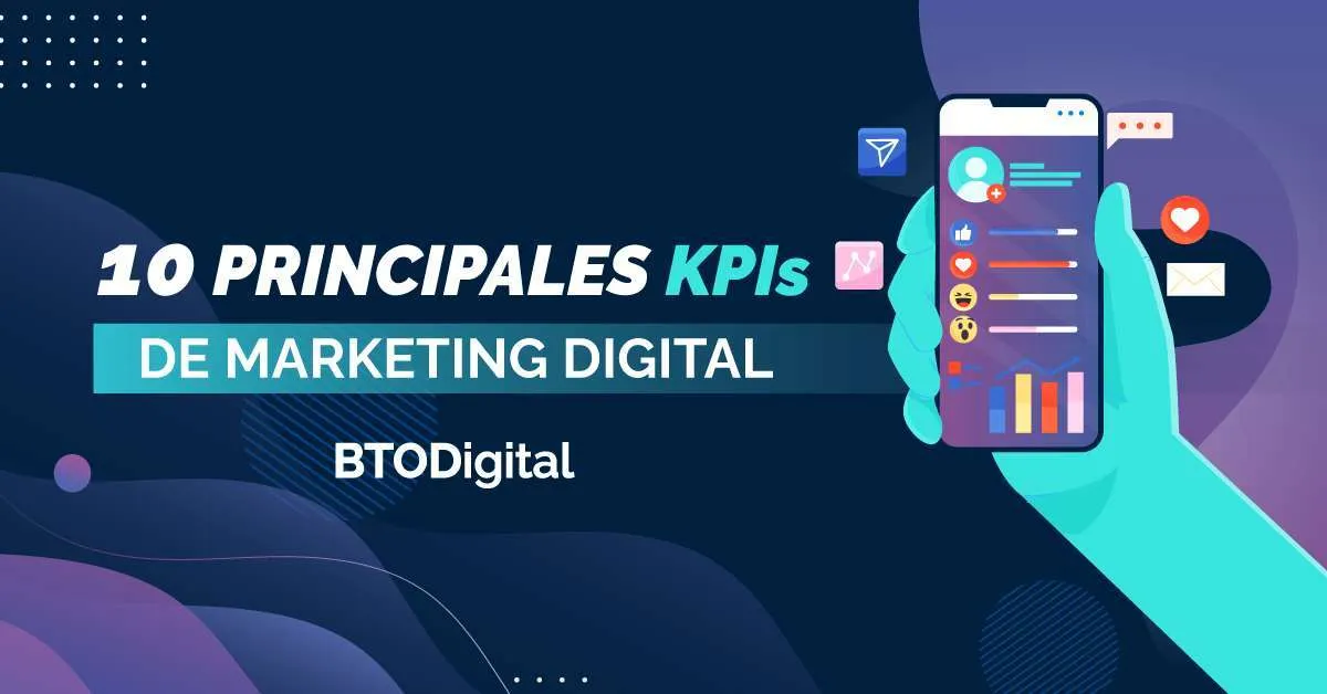 10 Principales KPIs De Marketing Digital BTODigital