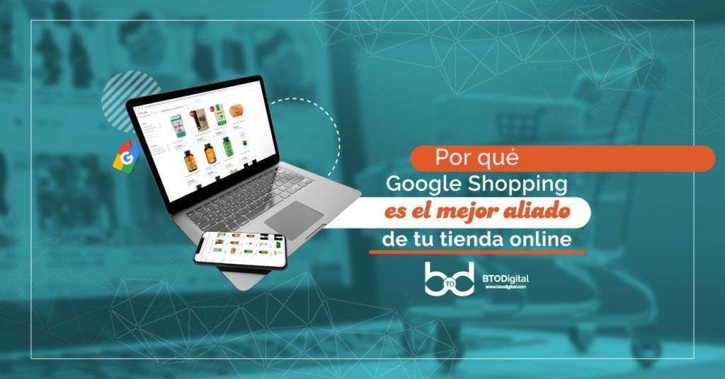 Google Shopping Colombia - BTODigital