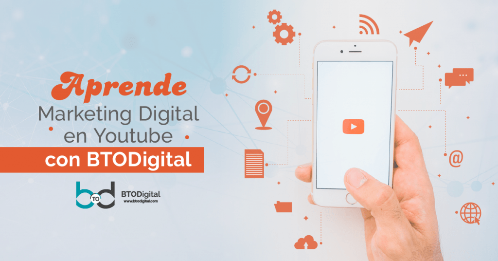 Aprende sobre marketing digital en Youtube - BTODigital