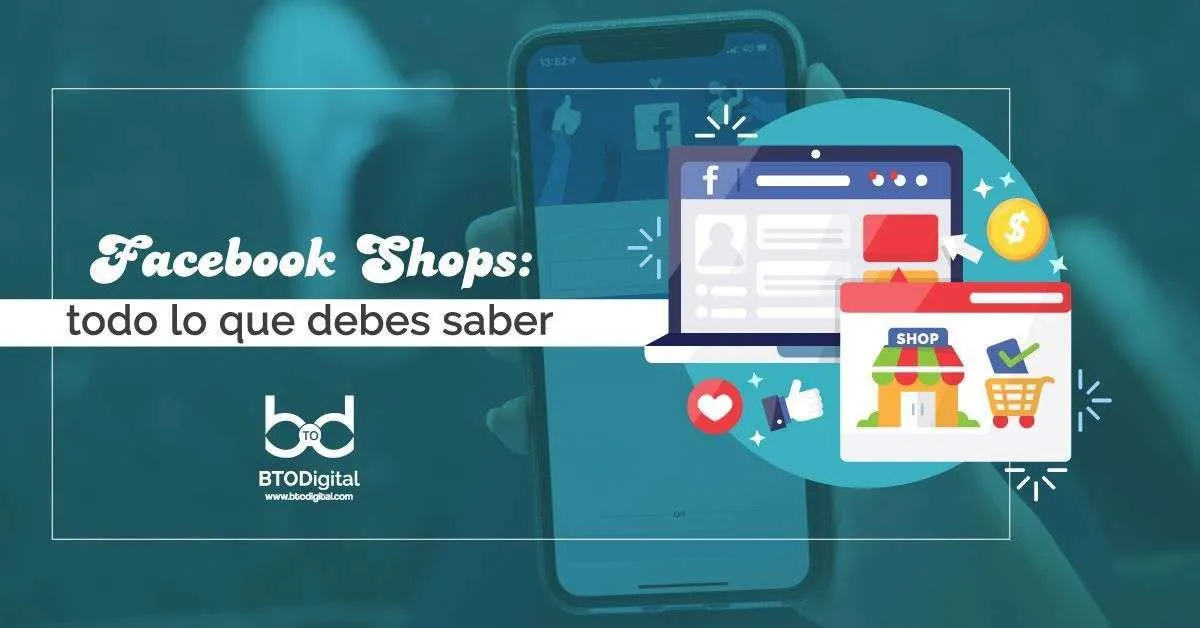 Facebook Shops - BTODigital Agencia de Marketing Digital