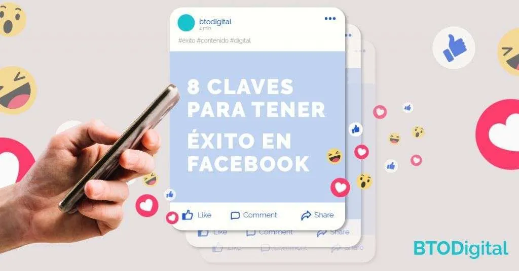 8 claves para tener éxito en Facebook - BTODigital Colombia