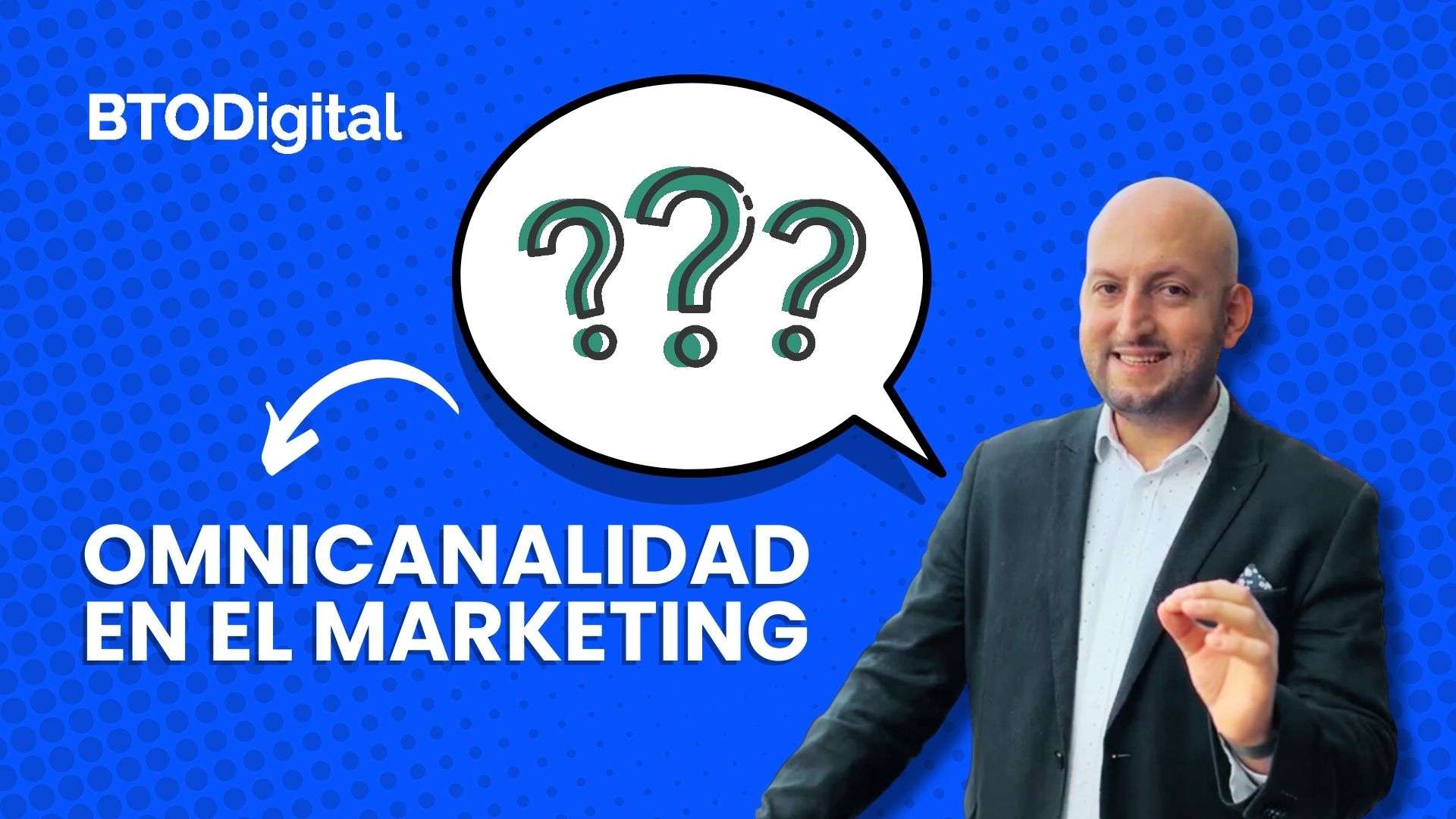 Omnicanalidad en Marketing - BTODigital - Carlos Betancur Gálvez